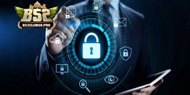 Chính sách bảo mật quy định trách nhiệm của b52club68 Chính sách bảo mật quy định trách nhiệm của b52club68