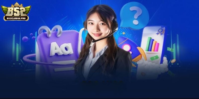 Nếu bạn gặp bất kỳ vấn đề nào trong quá trình trải nghiệm có thể liên hệ B52club Nếu bạn gặp bất kỳ vấn đề nào trong quá trình trải nghiệm có thể liên hệ B52club